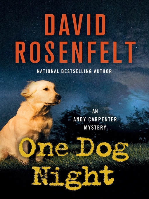 Title details for One Dog Night by David Rosenfelt - Available